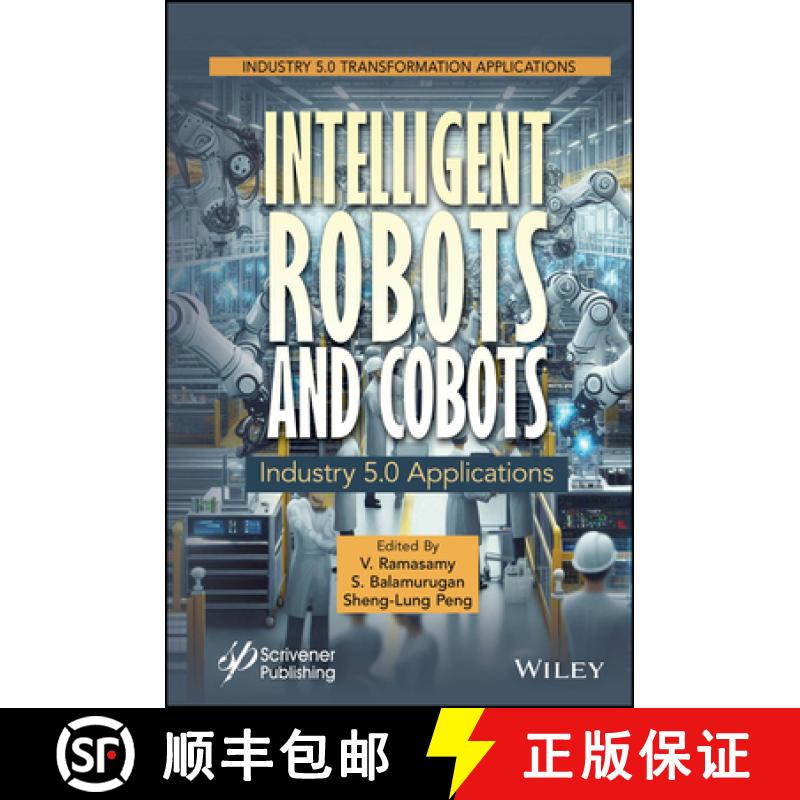 【3-4周达】Intelligent Robots and Cobots: Concepts and Applic ations for Industry 5.0 Transformation [9781394198177]