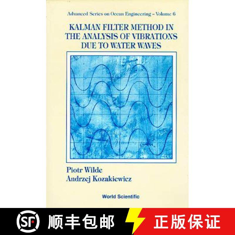 【3-4周达】Kalman Filter Method in the Analysis of Vibrations Due to Water Waves [9789810212964]