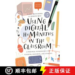 【3-4周达】Using Digital Humanities in the Classroom: A Practical Introduction for Teachers, Lecturer... [9781350180895]