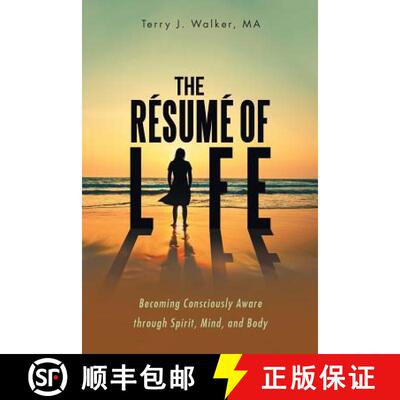 【3-4周达】The Résumé of Life: Becoming Consciously Aware through Spirit, Mind, and Body [9781504391351]