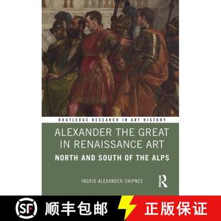 the Renaissance Alexander 9781032324944 South Great 4周达 North Art Alps and