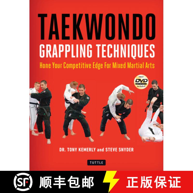 【3-4周达】Taekwondo Grappling Techniques: Hone Your Competitive Edge for Mixed Martial Arts (Instruc... [9780804851794]