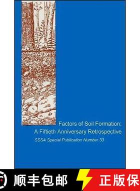 【3-4周达】Factors of Soil Formation - A Fiftieth Anniversary Retrospective: A Fiftieth Anniversary R... [9780891188049]