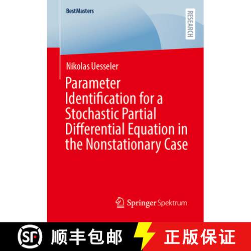 【3-4周达】Parameter Identification for a Stochastic Partial Differential Equation in the Nonstationa... [9783658503437]