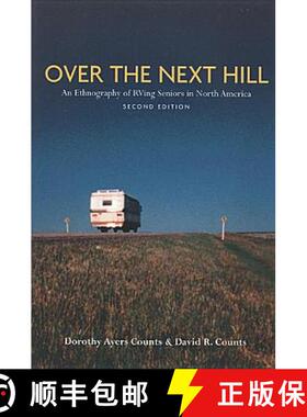 【3-4周达】Over the Next Hill: An Ethnography of RVing Seniors in North America, Second Edition [9781551114231]