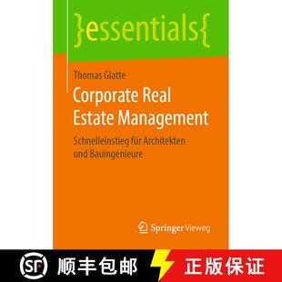 【3-4周达】Corporate Real Estate Management : Schnelleinstieg für Architekten und Bauingenieure [9783658268602]