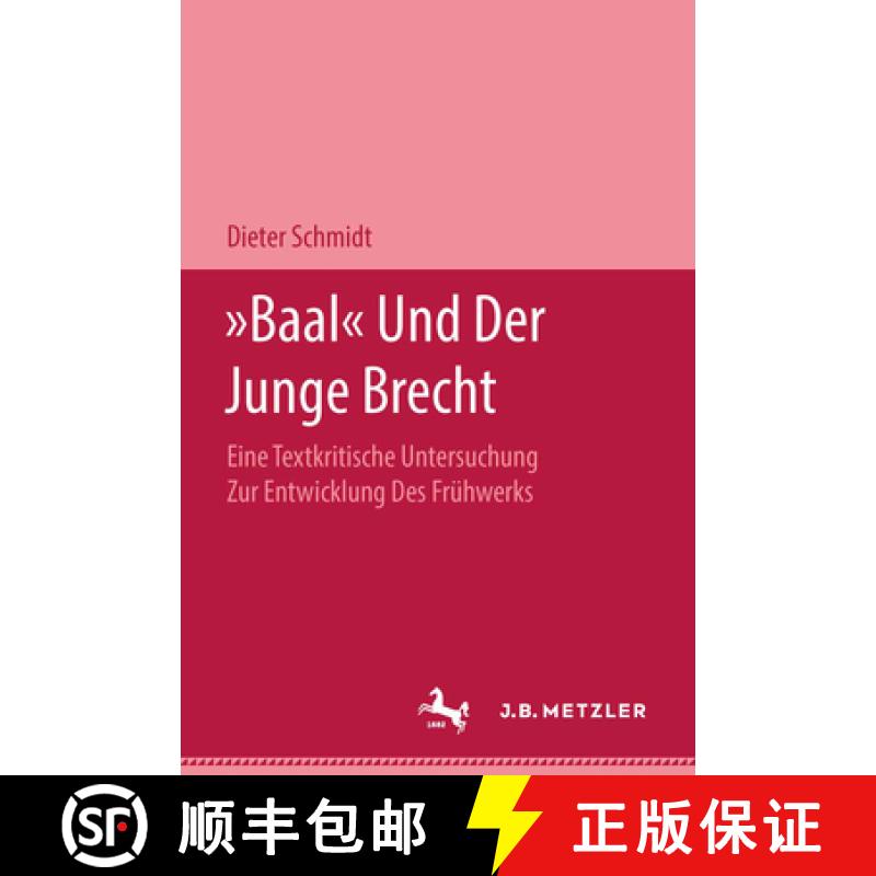 【3-4周达】Baal und der Junge Brecht: Eine textkritische Untersuchung zur Entwicklung des Fruhwerks [9783476996244]