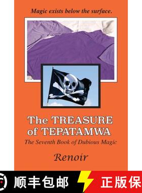 预订 The Treasure Of Tepatamwa: The Seventh Book of Dubious Magic [9780994617514]