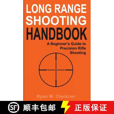 【3-4周达】Long Range Shooting Handbook: The Complete Beginner's Guide to Precision Rifle Shooting [9780999417300]
