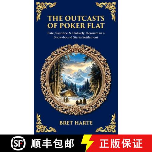 【3-4周达】The Outcasts of Poker Flat: Fate, Sacrifice & Unlikely Heroism in a Snow-bound Sierra Sett... [9781806680368]