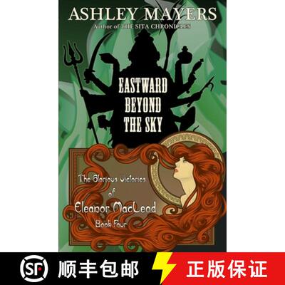 【3-4周达】Eastward Beyond the Sky: The Glorious Victories of Eleanor MacLeod Book Four [9781943918225]