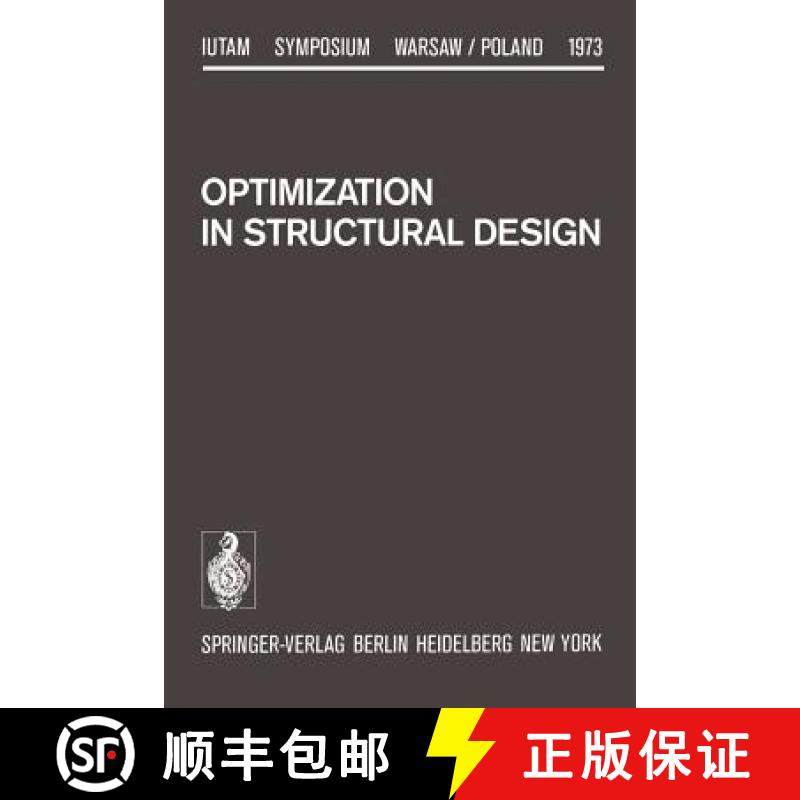 【3-4周达】Optimization in Structural Design : Symposium Warsaw/Poland August 21-24, 1973 [9783642808975]