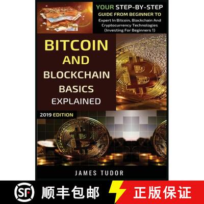 【3-4周达】Bitcoin And Blockchain Basics Explained: Your Step-By-Step Guide From Beginner To Expert I... [9781913361778]