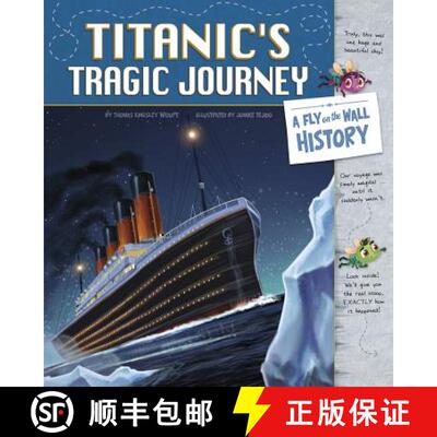 预订 Titanic's Tragic Journey: A Fly on the Wall History [9781515815990]