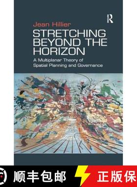 【3-4周达】Stretching Beyond the Horizon : A Multiplanar Theory of Spatial Planning and Governance [9780754647492]