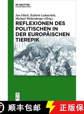 预订 Reflexionen des Politischen in der europäischen Tierepik [9783110457483]