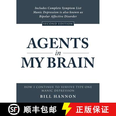【3-4周达】Agents in My Brain: How I Continue to Survive Type-One Manic Depression [9781480851634]