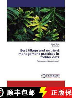 预订 Best tillage and nutrient management practices in fodder oats [9783659947858]