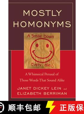 预订 Mostly Homonyms : A Whimsical Perusal of those Words that Sound Alike [9780761858331]