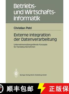 【3-4周达】Externe Integration der Datenverarbeitung : Unternehmensübergreifende Konzepte für Hande... [9783540518495]