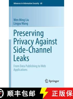 【3-4周达】Preserving Privacy Against Side-Channel Leaks : From Data Publishing to Web Applications [9783319426426]