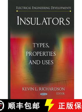 【3-4周达】Insulators: Types, Properties and Uses: Electrical Engineering Developments [9781617619960]