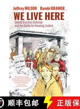 【3-4周达】We Live Here: Detroit Eviction Defense and the Battle for Housing Justice [9781644212424]