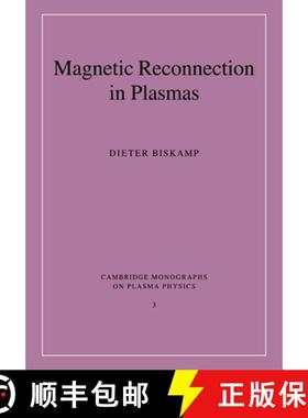 【3-4周达】Magnetic Reconnection in Plasmas: - Magnetic Reconnection in Plasmas [9780521020367]