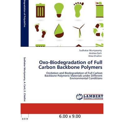 【4周达】Oxo-Biodegradation of Full Carbon Backbone Polymers [9783847374657]