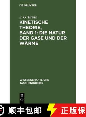预订 Kinetische Theorie, Band 1: Die Natur Der Gase Und Der Wärme: Einführung Und Originaltexte [9783112541012]