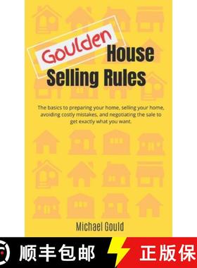 预订 Goulden House Selling Rules: The basics to preparing your home, selling your home, avoiding cost... [9780998025322]