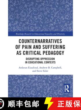【3-4周达】Counternarratives of Pain and Suffering as Critical Pedagogy: Disrupting Oppression in Edu... [9781032070889]
