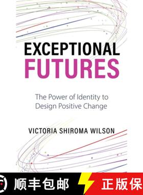 【3-4周达】Exceptional Futures: The Power of Identity to Design Positive Change [9798885046435]