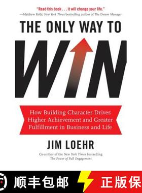 【3-4周达】The Only Way to Win: How Building Character Drives Higher Achievement and Greater Fulfillm... [9781401324674]