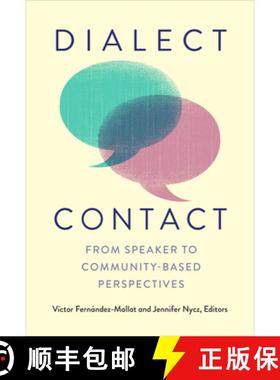 【3-4周达】Dialect Contact : From Speaker to Community-Based Perspectives [9781647125028]