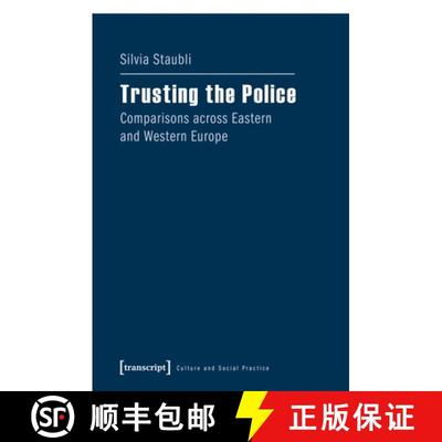 【3-4周达】Trusting the Police – Comparisons across Eastern and Western Europe: Comparisons Across E... [9783837637823]