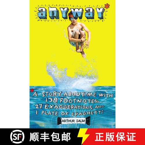 【3-4周达】Anyway*: *A Story About Me with 138 Footnotes, 27 Exaggerations, and 1 Plate of Spaghetti ... [9781442429314]
