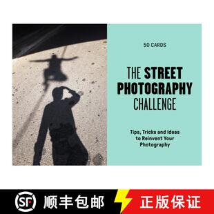 【3-4周达】The Street Photography Challenge: 50 Tips, Tricks and Ideas to Reinvent Your Photography [9780857829177]