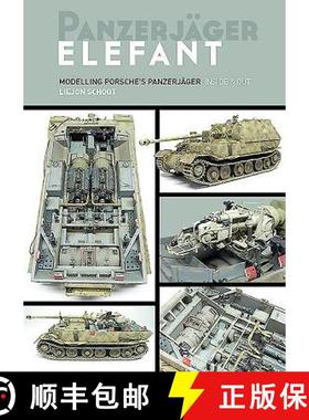 【3-4周达】Panzerjager Elefant: Modelling Porsche's Panzerjager Inside and Out [9780993564659]