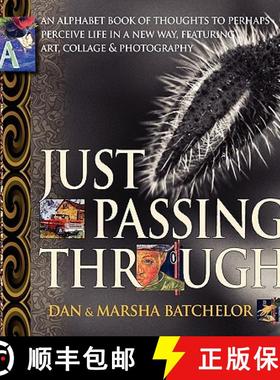 【3-4周达】Just Passing Through: An Alphabet Book of Thoughts to Perhaps Perceive Life in a New Way, ... [9781897435380]