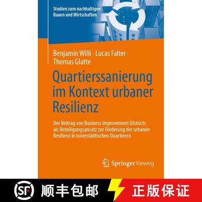 【3-4周达】Quartierssanierung im Kontext urbaner Resilienz: Der Beitrag von Business Improvement Dist... [9783658470654]