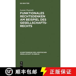 Vortrage... Gesellschaftsrechts：Erweiterte Fassung des Rechtsdenken Beispiel 9783110170825 预订 eines Funktionales