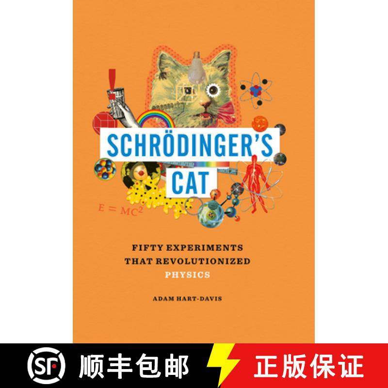 预订 Schrödinger's Cat: Fifty Experiments That Revolutionized Physics [9781627951890]
