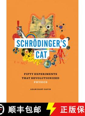 预订 Schrödinger's Cat: Fifty Experiments That Revolutionized Physics [9781627951890]