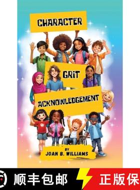 预订 Character Grit Acknowledgement: A Collection Of Empowering Poems For All Ages [9781998245161]