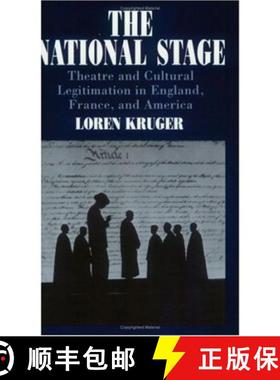 【3-4周达】The National Stage: Theatre and Cultural Legitimation in England, France, and America [9780226454979]