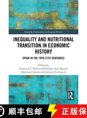 【3-4周达】Inequality and Nutritional Transition in Economic History: Spain in the 19th-21st Centuries [9781032212463]