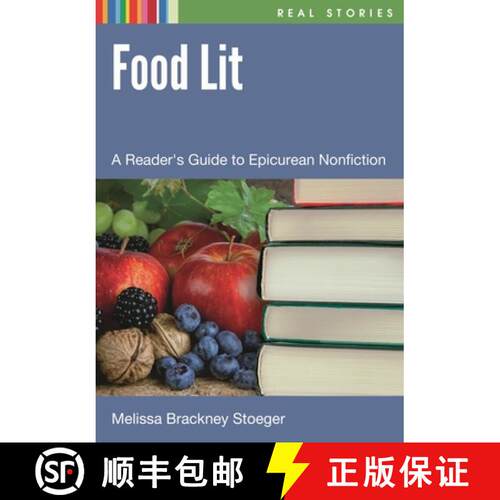 【3-4周达】精装 Food Lit: A Reader's Guide to Epicurean Nonfiction [9781598847062]