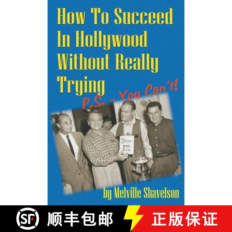 【2-3周达】How to Succeed in Hollywood Without Really Trying P.S. - You Can't [9781593934378]