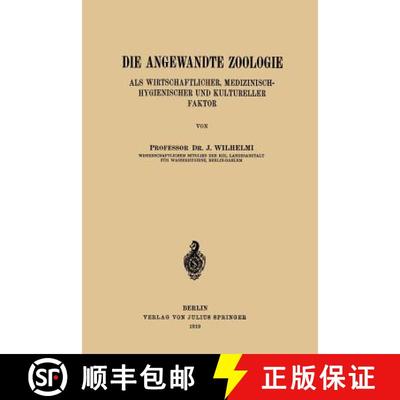 【3-4周达】Die Angewandte Zoologie : Als Wirtschaftlicher, Medizinisch-Hygienischer und Kultureller F... [9783642905803]